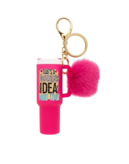 That’s A Horrible Idea- What Time? Hot Pink Mini Tumbler Keychain Pill Holder Purse &amp; Bag Accessory Support &amp; Spread Awareness